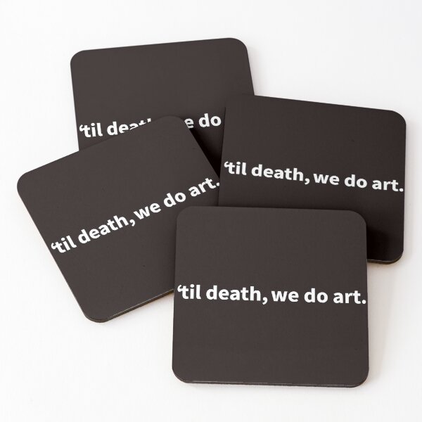 Item preview, 'til death, we do art. designed and sold by TZBINOU.