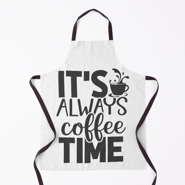 Item preview, ITS ALWAYS COFFEE TIME designed and sold by kapiks.