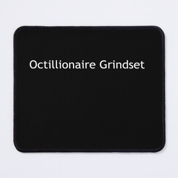 Item preview, Octilionaire Grindset designed and sold by Lowgik.
