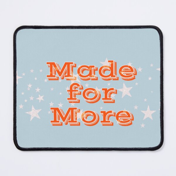 Item preview, Made For More designed and sold by LordinaEDerby.