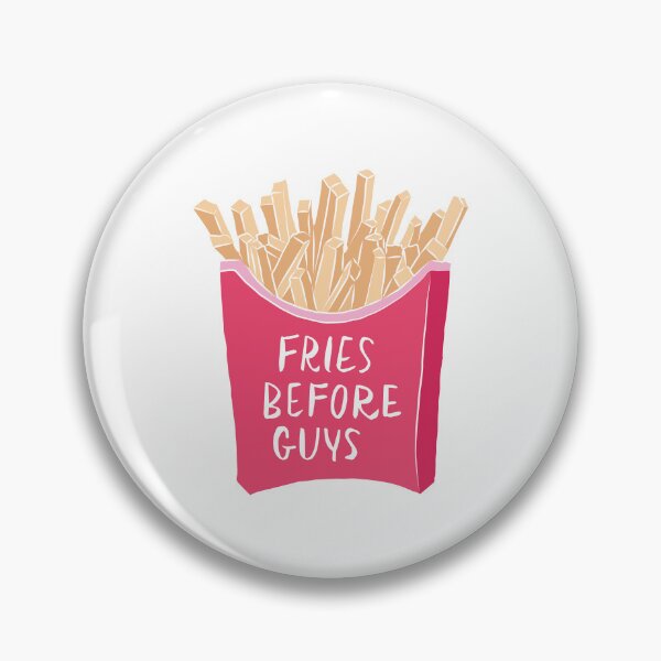 Item preview, Fries Before Guys designed and sold by Juliani-Designs.