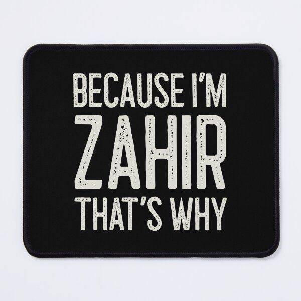 Item preview, Because I’m Zahir That’s Why Funny Personalized Name designed and sold by MariosNydras.