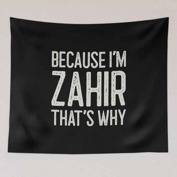 Item preview, Because I’m Zahir That’s Why Funny Personalized Name designed and sold by MariosNydras.