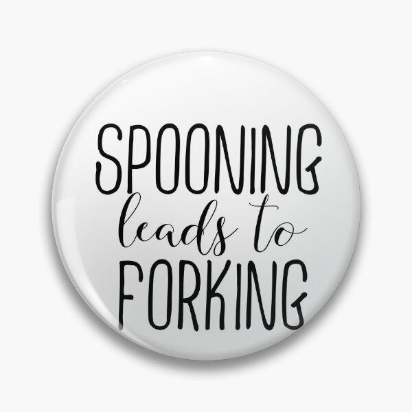 Item preview, Spooning Leads to Forking designed and sold by Adidit.