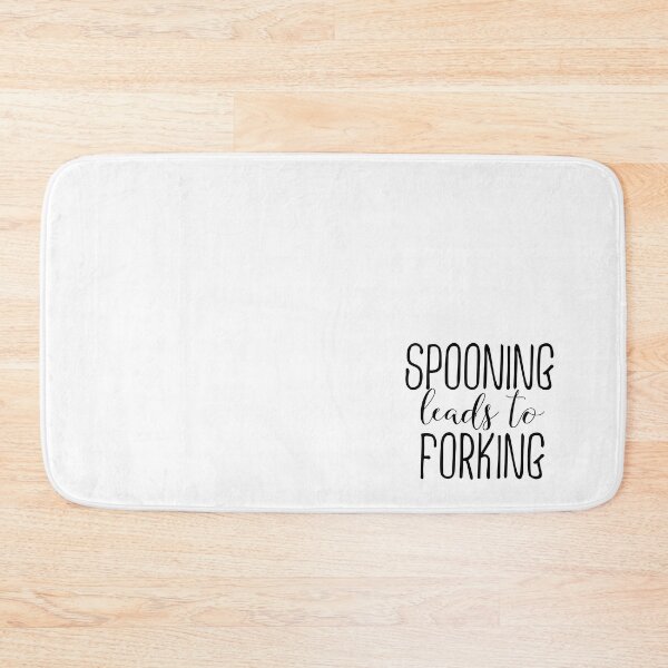 Item preview, Spooning Leads to Forking designed and sold by Adidit.