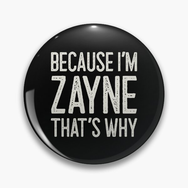 Item preview, Because I’m Zayne That’s Why Funny Personalized Name designed and sold by MariosNydras.