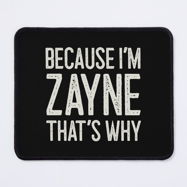 Item preview, Because I’m Zayne That’s Why Funny Personalized Name designed and sold by MariosNydras.