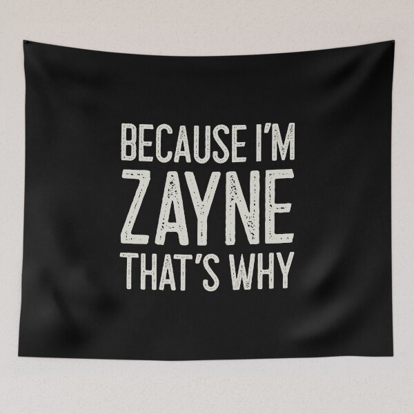 Item preview, Because I’m Zayne That’s Why Funny Personalized Name designed and sold by MariosNydras.