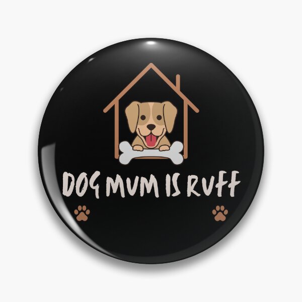 Item preview, Dog Mum IS RUFF | Dog Mum Life | Dog Lover  designed and sold by YourMinimalist-.