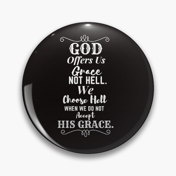 Item preview, Grace, Not Hell designed and sold by Peter Speciale.