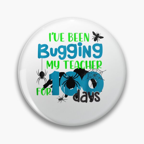 Item preview, I've Bugged My Teacher For 100 Days, Bugged My Teacher 100 days Svg designed and sold by Bestartisan.