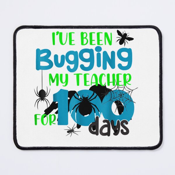 Item preview, I've Bugged My Teacher For 100 Days, Bugged My Teacher 100 days Svg designed and sold by Bestartisan.