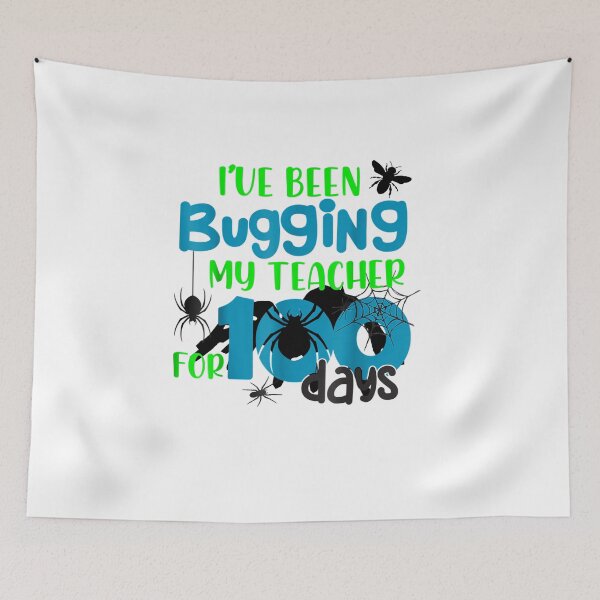 Item preview, I've Bugged My Teacher For 100 Days, Bugged My Teacher 100 days Svg designed and sold by Bestartisan.