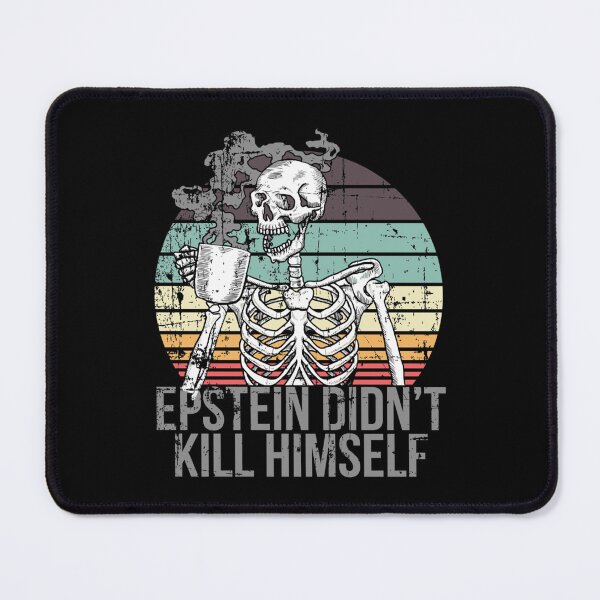 Item preview, Epstein Didn_t Kill Himself - Skeleton Drinking Coffee designed and sold by Venn21s.