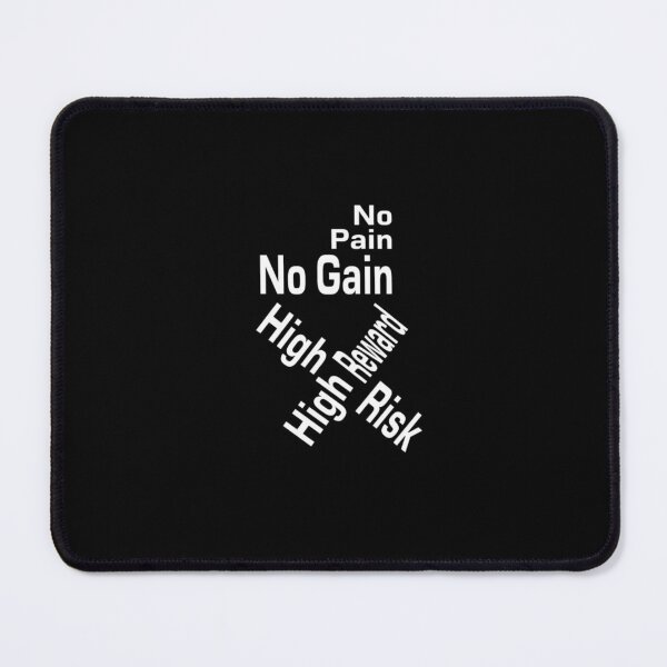 Item preview, No Pain No Gain High Risk High Reward designed and sold by darknessjeff86.
