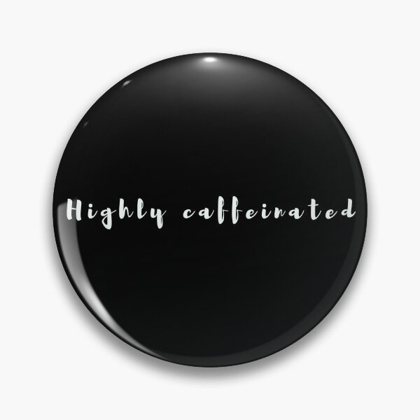 Item preview, Highly caffeinated designed and sold by jassine11.