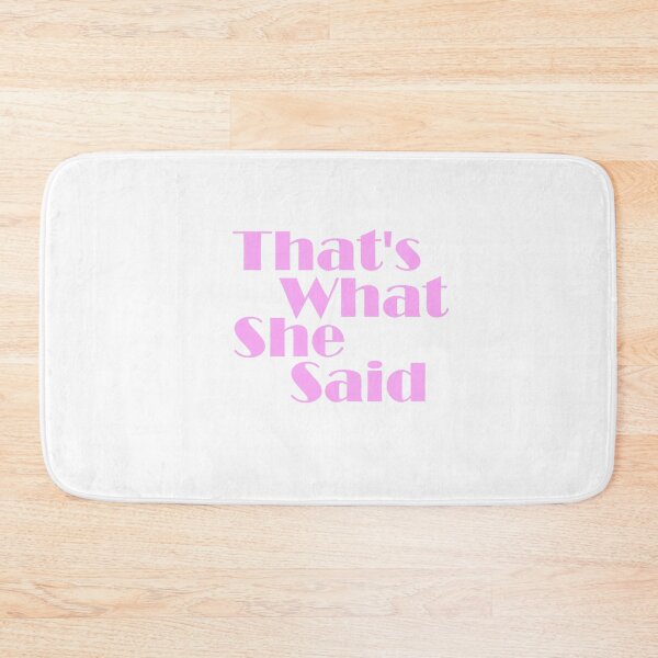 Item preview, That's What She Said designed and sold by Adidit.