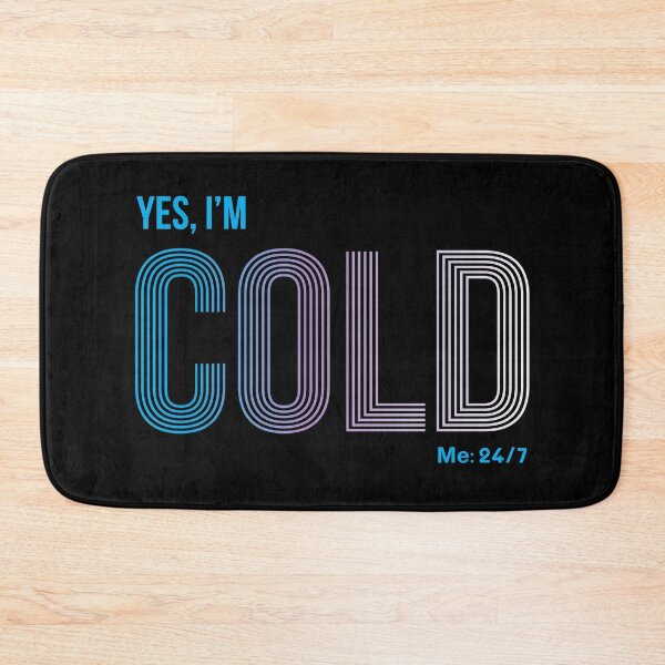 Item preview, Vintage Yes I'm Cold - Me 24 7 - funny always freezing designed and sold by NawalMagdy.