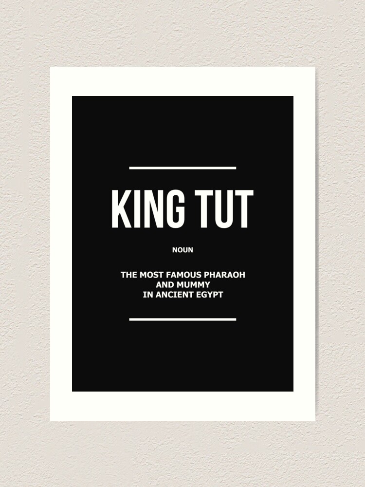 "King Tut Definition Ancient Egypt Egyptian Egyptian Gift King Tut Noun