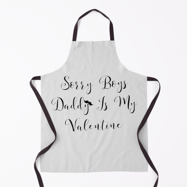 Item preview, Copy of Sorry Boys Daddy Is My Valentine designed and sold by ZERO9968.