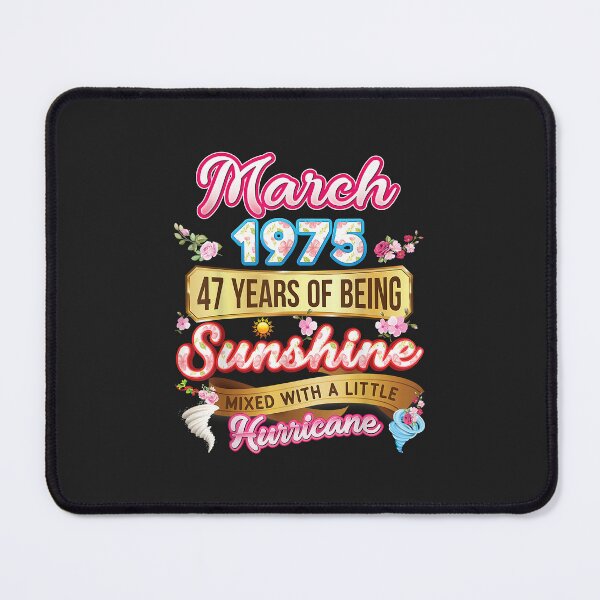 Item preview, Made In March 1975 Girl 47 Years Old 47th Birthday Sunshine designed and sold by JakariEzer.