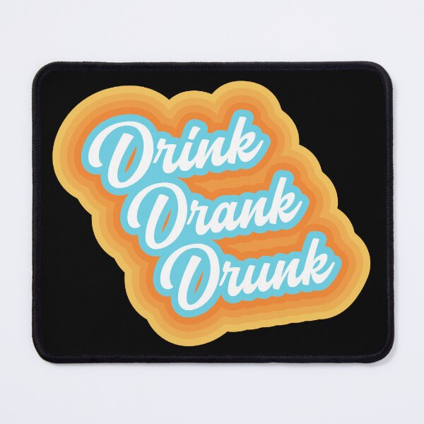 Item preview, Drink drank drunk! designed and sold by BRU Design.