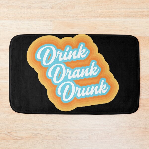 Item preview, Drink drank drunk! designed and sold by BRU Design.