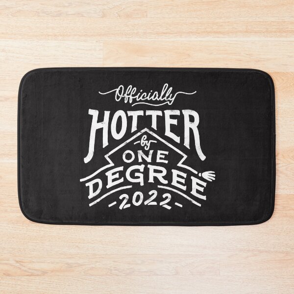 Item preview, Officially Hotter by One Degree 2022, PhD Funny Doctorate Graduation. Doctor of Philosophy Dissertation, Masters Degree designed and sold by PaulLesser.