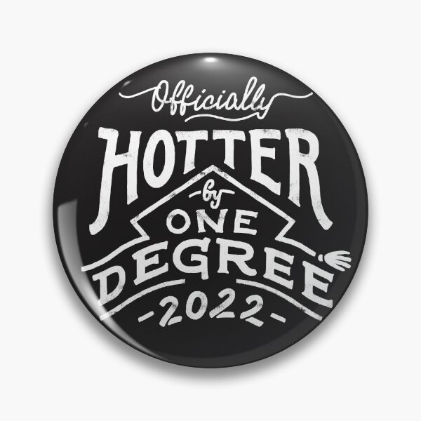 Item preview, Officially Hotter by One Degree 2022, PhD Funny Doctorate Graduation. Doctor of Philosophy Dissertation, Masters Degree designed and sold by PaulLesser.