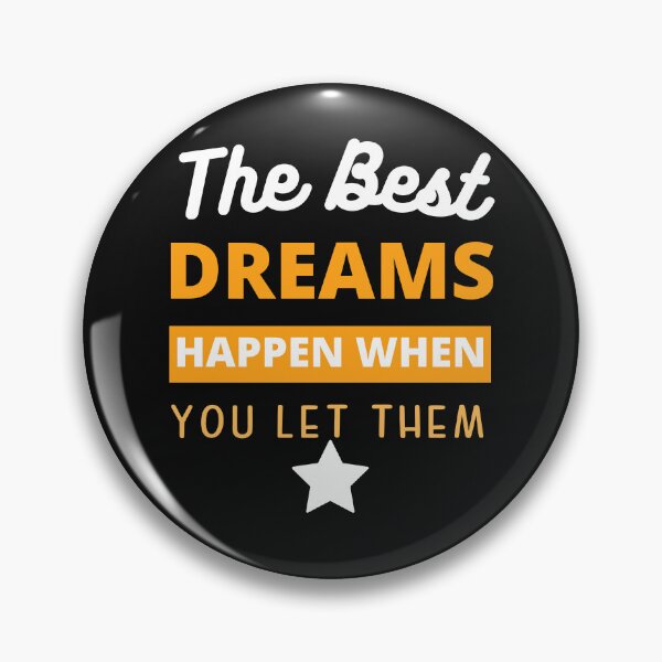 Item preview, The Best Dreams Happen When You Let Them designed and sold by Willyboy16.