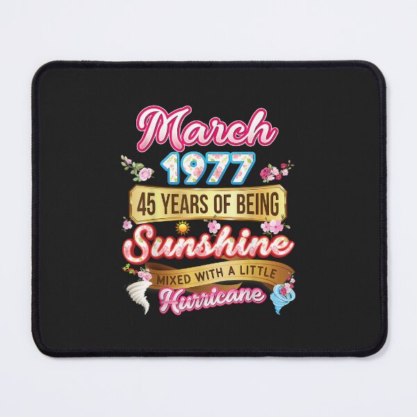 Item preview, Made In March 1977 Girl 45 Years Old 45th Birthday Sunshine designed and sold by JakariEzer.