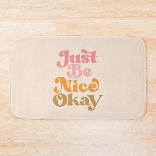 Item preview, Just Be Nice Okay designed and sold by MotivatedType.