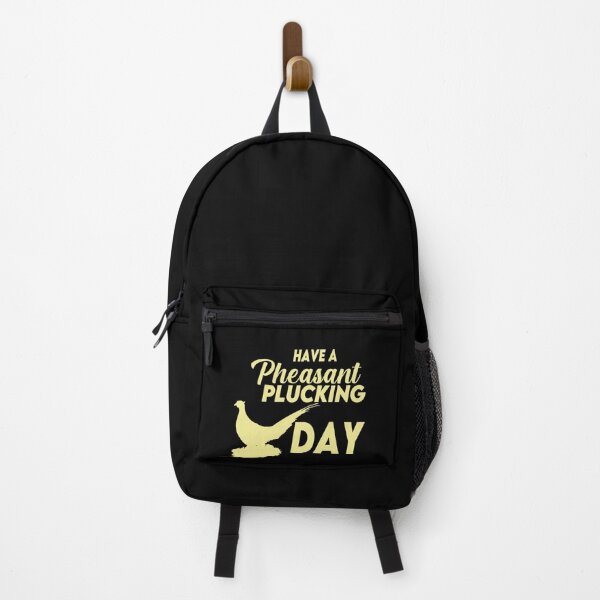 Item preview, Funny Pheasant Hunting Plucking gifts-Have a Pheasant Plucking Day designed and sold by i l u s ⭐⭐⭐⭐⭐ (150).