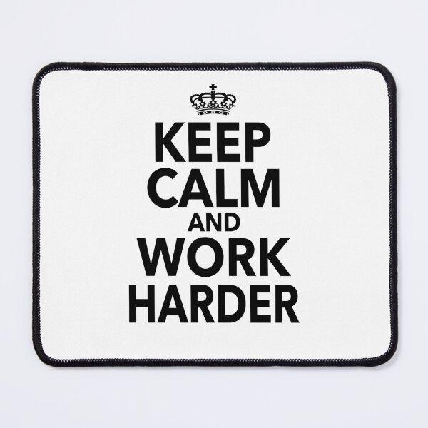 Item preview, Keep Calm And Work Harder Motivational Quote designed and sold by JooArtPrints  ★★★★★.