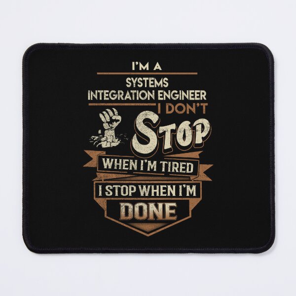 Item preview, Systems Integration Engineer T Shirt - I Stop When Done Job Gift Item Tee designed and sold by natalinedk.