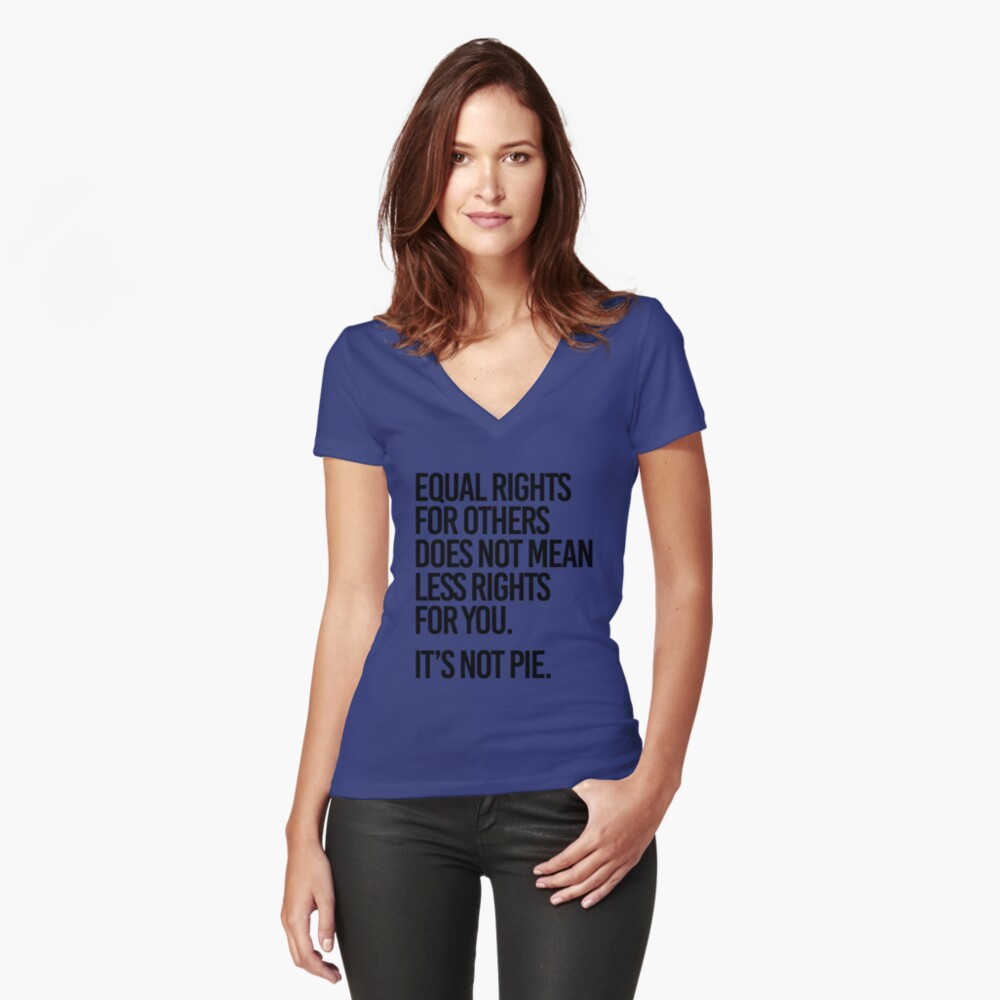 equal rights for others it's not pie shirt