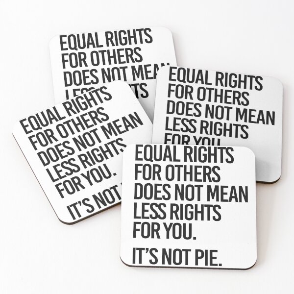 Item preview, Equal rights for others does not mean less rights for you. It's not Pie. designed and sold by partyfarty.