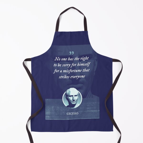 Item preview, Marcus Tullius Cicero - No one has the right to be sorry for himself for a misfortune that strikes everyone designed and sold by Syahrasi.