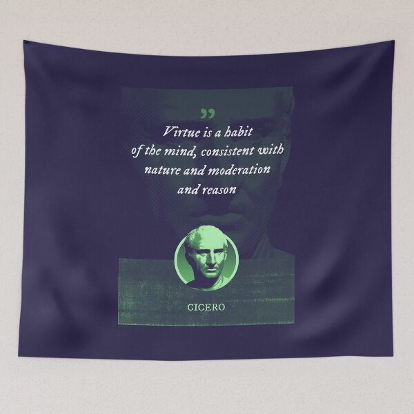 Item preview, Marcus Tullius Cicero - Virtue is a habit of the mind, consistent with nature and moderation and reason designed and sold by Syahrasi.