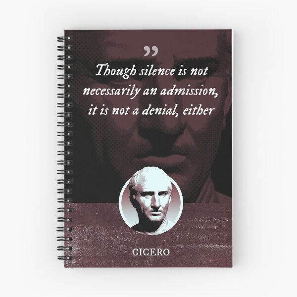 Item preview, Marcus Tullius Cicero - Though silence is not necessarily an admission, it is not a denial, either designed and sold by Syahrasi.