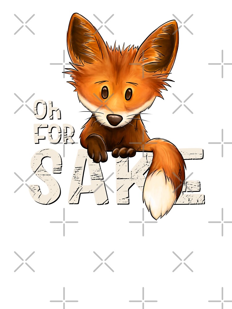 Oh For Fox Sake - Funny Pun T-Shirt [Premium]