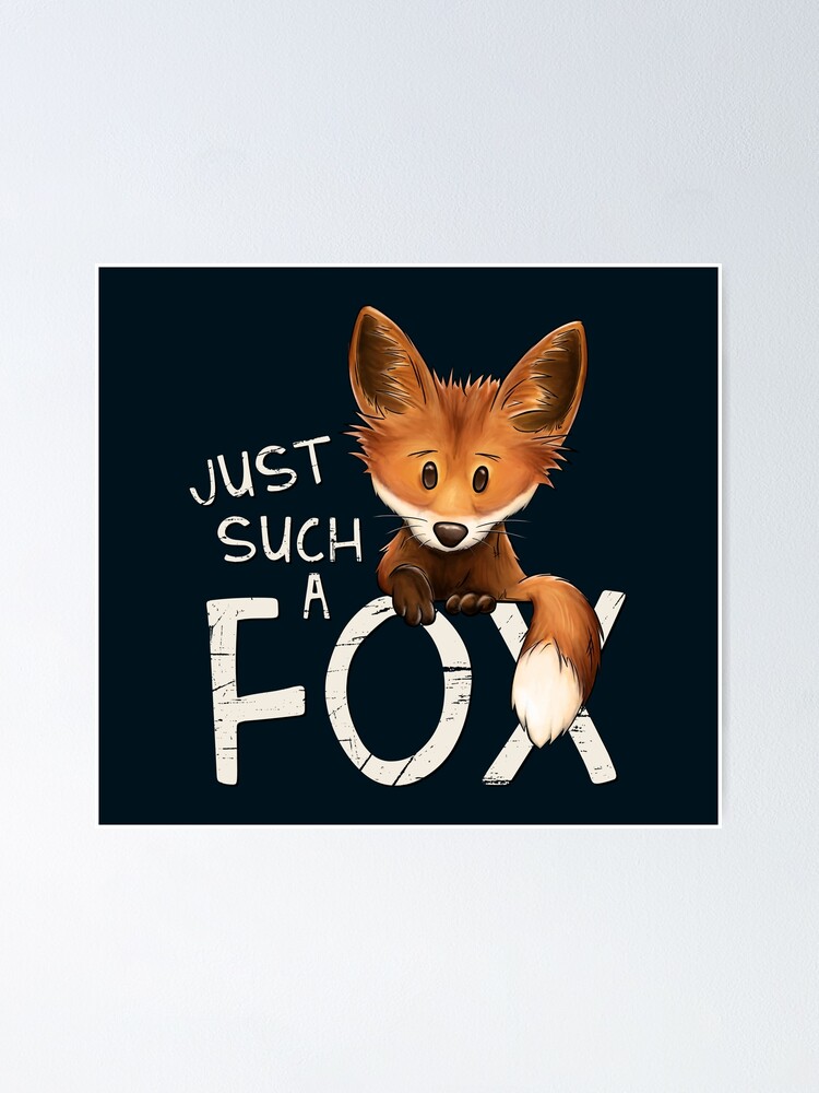 Being Just Such A Clever Fox Poster for Sale by Skizzenmonster