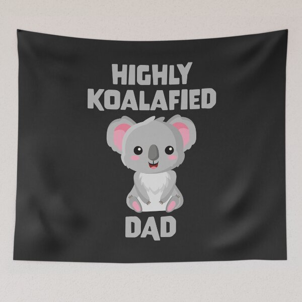 Item preview, Highly Koalafied Dad designed and sold by PaulSDesign.
