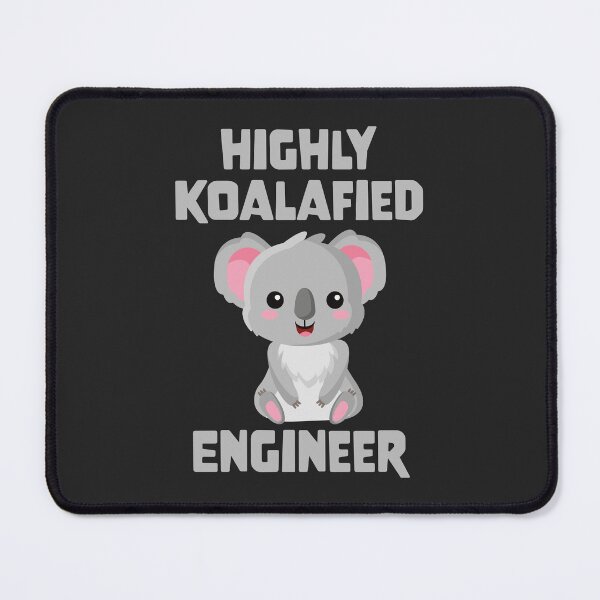 Item preview, Highly Koalafied Engineer designed and sold by PaulSDesign.