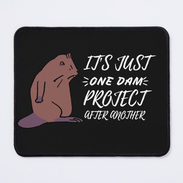 Item preview, One Dam Project After Another - Woodworking Carpentry Fun Graphic - Fun Woodworking Gifts designed and sold by WoodWorkingInc.
