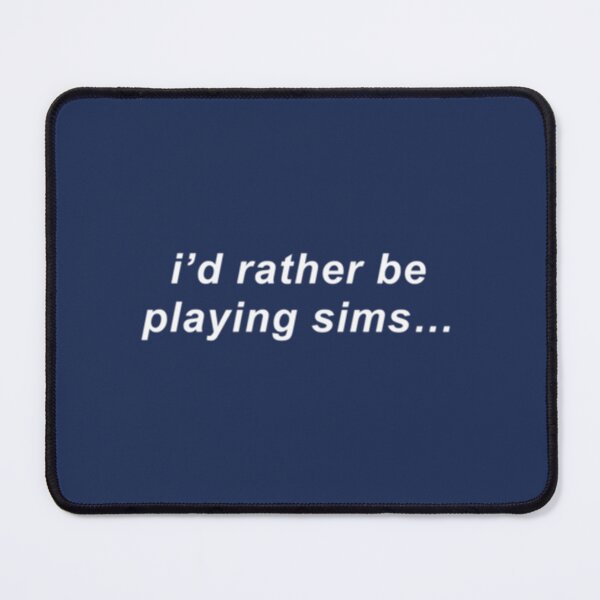 Item preview, i_d rather be playing sims   designed and sold by OpasMarc.