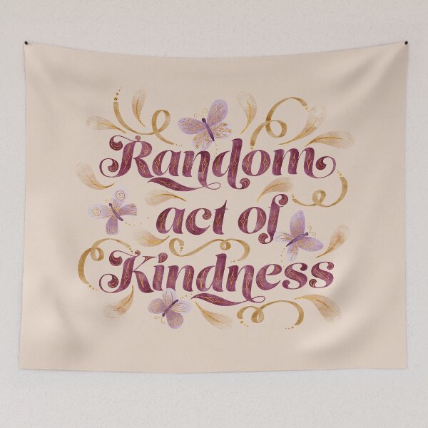 Item preview, Random Act of Kindness designed and sold by RebeccaFlaherty.