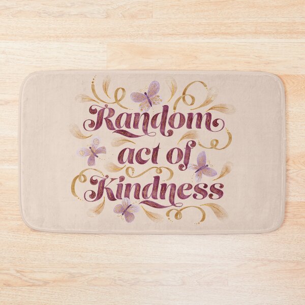 Item preview, Random Act of Kindness designed and sold by RebeccaFlaherty.