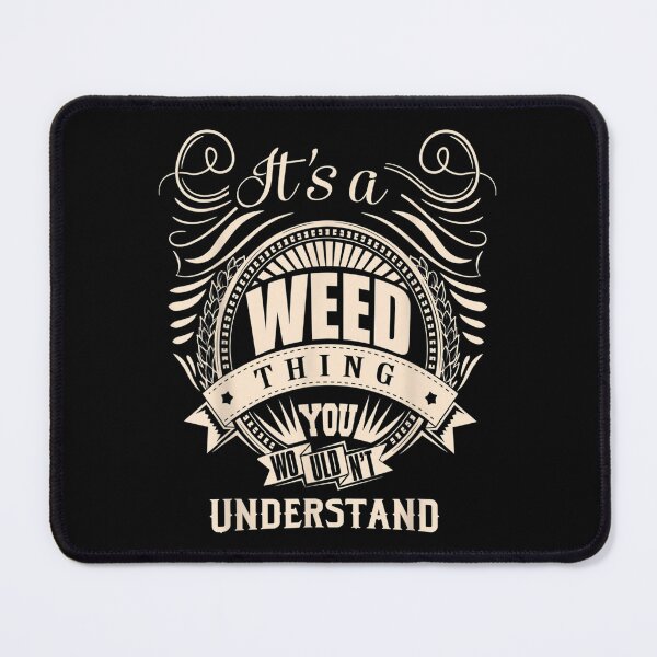 Item preview, It Is A Weed Thing You Wouldn't Understand Gifts designed and sold by jennifera11.