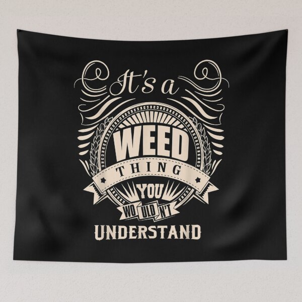 Item preview, It Is A Weed Thing You Wouldn't Understand Gifts  designed and sold by jennifera11.